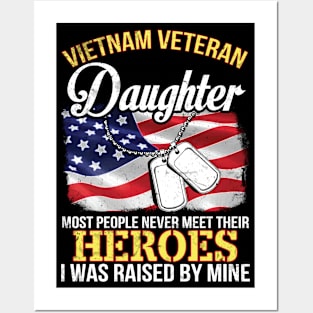 Vietnam Veteran Daughter People Never Meet Heroes I Raised Posters and Art